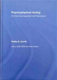 Psychophysical Acting : An Intercultural Approach after Stanislavski (Hardcover)