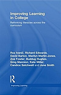 Improving Learning in College : Rethinking Literacies Across the Curriculum (Hardcover)