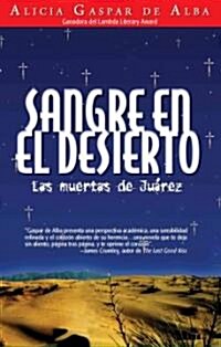 Sangre en el Desierto: Las Muertas de Juarez = Desert Blood (Paperback)