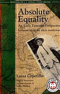 Absolute Equality: An Early Feminist Perspective/Influencias de Las Ideas Modernas (Paperback)