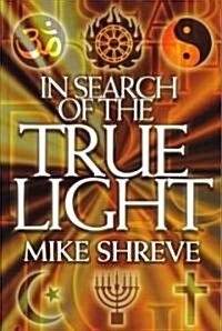In Search of the True Light (Paperback)