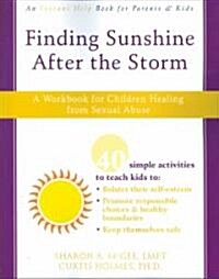 Finding Sunshine After the Storm: A Workbook for Children Healing from Sexual Abuse (Paperback, Workbook)