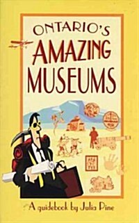 Ontarios Amazing Museums (Paperback)