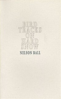 Bird Tracks on Hard Snow (Paperback)