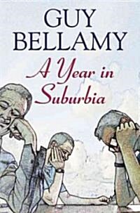 A Year in Suburbia (Hardcover)