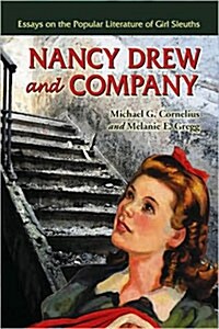 Nancy Drew and Her Sister Sleuths: Essays on the Fiction of Girl Detectives (Paperback)