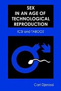 Sex in an Age of Technological Reproduction: ICSI and Taboos [With DVD] (Hardcover)