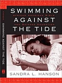 Swimming Against the Tide: African American Girls and Science Education (Hardcover)