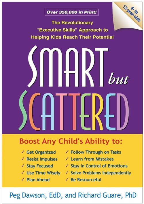 Smart But Scattered: The Revolutionary Executive Skills Approach to Helping Kids Reach Their Potential (Hardcover)