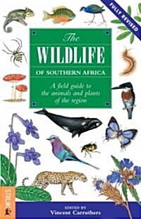The Wildlife of Southern Africa: A Field Guide to the Animals and Plants of the Region (Paperback, Revised)