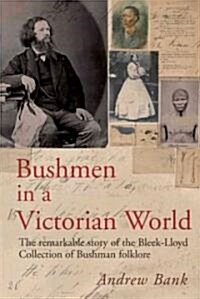 Bushmen in a Victorian World (Paperback)