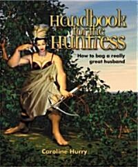 Handbook for the Huntress (Paperback)