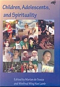 Children, Adolescents and Spirituality: Some Perspectives (Paperback)