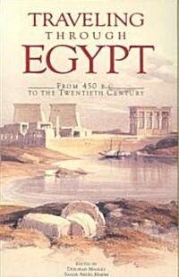 Traveling Through Egypt: From 450 B.C. to the Twentieth Century (Paperback)