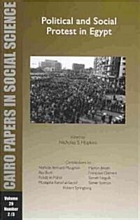 Political and Social Protest in Egypt: Cairo Papers Vol. 29, No. 2/3 (Paperback)