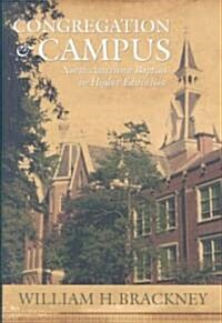 Congregation and Campus: Baptists in Higher Education (Hardcover)