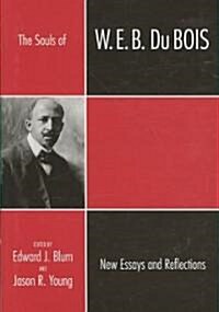 The Souls of W.E.B. Du Bois: New Essays and Reflections (Hardcover, New)