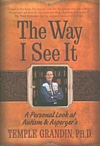 The Way I See It: A Personal Look at Autism & Aspergers (Paperback)