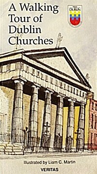 A Walking Tour of Dublin Churches (Paperback)