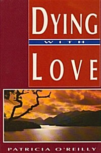 Dying with Love (Paperback)