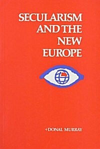 Secularism and the New Europe (Paperback)