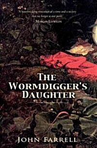 The Wormdiggers Daughter (Paperback)