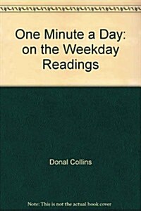 One Minute a Day: On the Weekday Readings (Paperback)