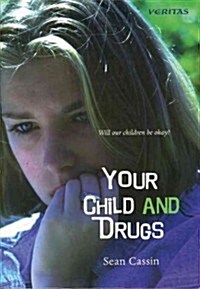 Your Child and Drugs: Will Our Children Be Okay? (Paperback)