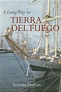 A Long Way to Tierra del Fuego (Paperback)