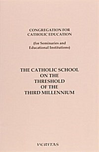 The Catholic School on the Threshold of the Third Millennium (Paperback)