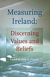 Measuring Ireland: Discerning Values and Beliefs (Paperback)