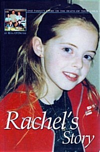 Rachels Story: One Familys Story of the Death of Their Child (Paperback)