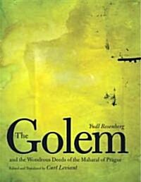 The Golem and the Wondrous Deeds of the Maharal of Prague (Paperback)