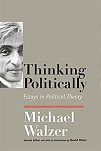 Thinking Politically: Essays in Political Theory (Paperback)