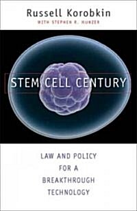 Stem Cell Century: Law and Policy for a Breakthrough Technology (Paperback)