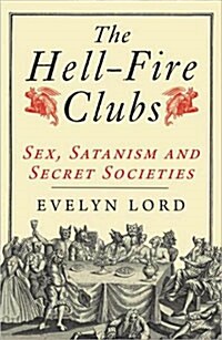 The Hell Fire Clubs (Hardcover)