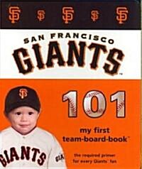 San Francisco Giants 101 (Board Book)