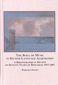 The Role of Music In Second Language Acquisition (Hardcover)
