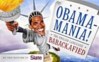 Obamamania!: The English Language, Barackafied (Paperback)