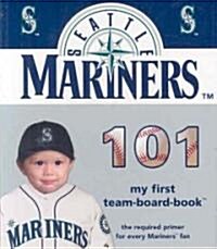 Seattle Mariners 101 (Board Books)