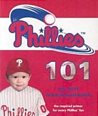 Philadelphia Phillies 101 (Board Books)