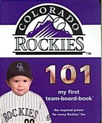 Colorado Rockies 101-Board (Board Books)