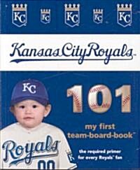 Kansas City Royals 101 (Board Books)