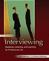 Interviewing: Speaking, Listening, and Learning for Professional Life (Paperback, 2)