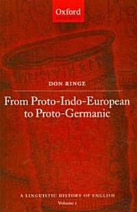 From Proto-Indo-European to Proto-Germanic : A Linguistic History of English (Paperback)