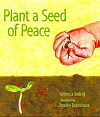 Plant a Seed of Peace (Paperback)