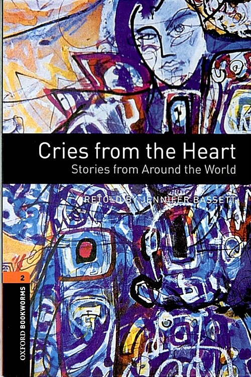 [중고] Oxford Bookworms Library: Level 2: Cries from the Heart: Stories from Around the World (Paperback)