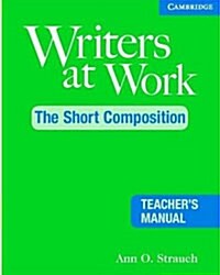 Writers at Work: The Short Composition Teachers Manual (Paperback, 2 Revised edition)