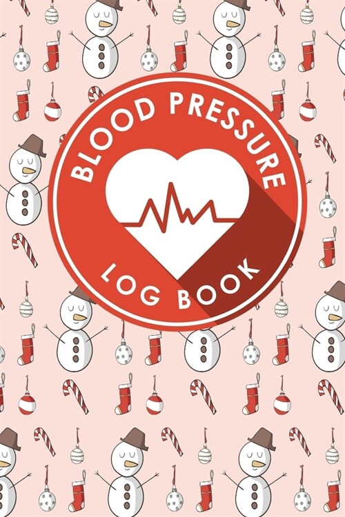 Blood Pressure Log Book: Blank Blood Pressure Log, Blood Pressure Monitoring Journal, Blood Pressure Journal Book, Blood Pressure Tracking Form (Paperback)