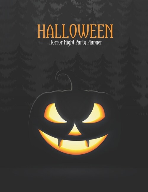 Halloween Horror Night Party Planner: Holiday Season Organizer or Party Vacation Decoration and Haunted House Decor Plan with Activities Countdown Pla (Paperback)